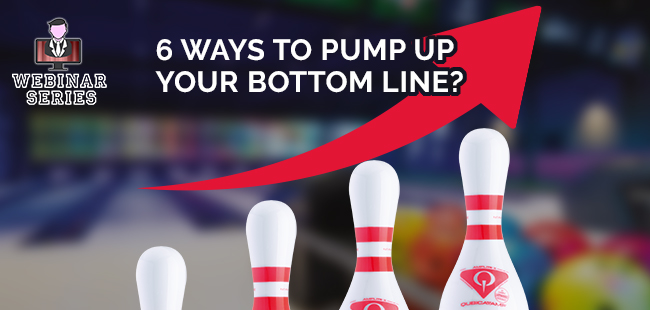 Bowling-QubicaAMF-6-Ways-to-Pump-Up-Your-Bottom-Line-webinar-banner.jpg